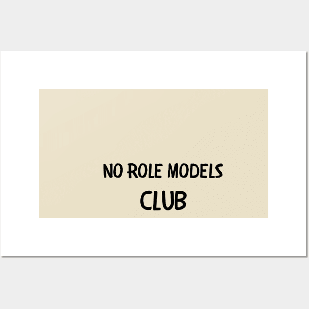 No role models club Wall Art by IOANNISSKEVAS